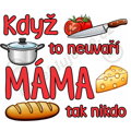 Nažehlovačka Když to neuvaří máma