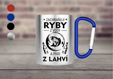 Nerezový hrnek s karabinou Zachraňuji ryby