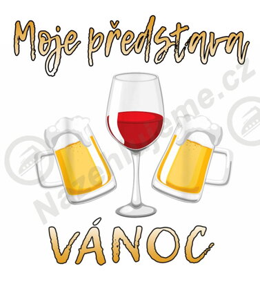 Vánoční nažehlovačka Moje představa Vánoc pivo