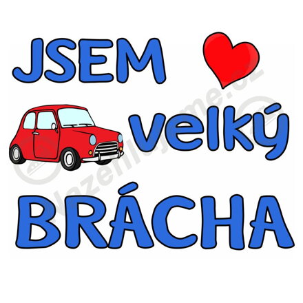 Nažehlovačka Jsem velký brácha auto