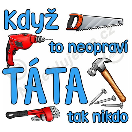 Nažehlovačka Když to neopraví táta