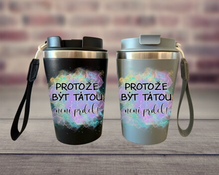 Pohárek na kávu Být tátou není prdel