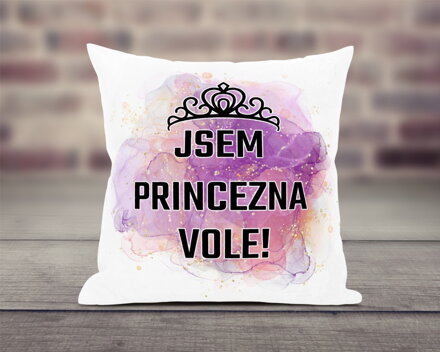 Polštář Jsem princezna VOLE!