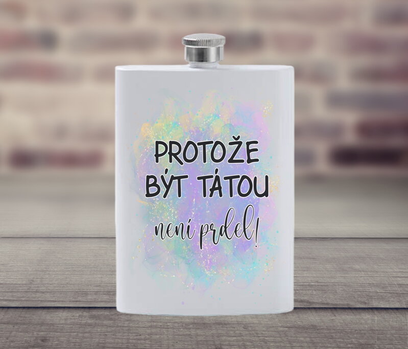 Placatka bílá Protože být tátou Placatka bílá Protože být tátou