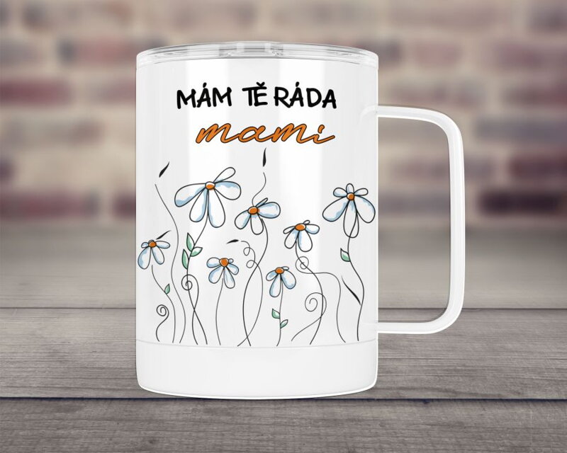 Termohrnek Mám tě ráda mami Termohrnek Mám tě ráda mami
